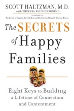 Cover art for The Secrets of Happy Families: Eight Keys to Building a Lifetime of Connection and Contentment