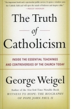 Cover art for The Truth of Catholicism: Inside the Essential Teachings and Controversies of the Church Today