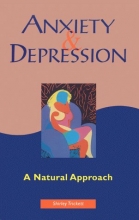 Cover art for Anxiety and Depression: A Natural Approach