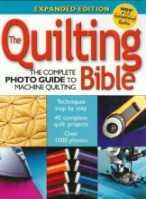 Cover art for The Quilting Bible: The Complete Photo Guide to Machine Quilting