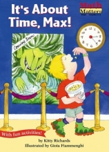 Cover art for It's About Time, Max! (Math Matters Series) (Math Matters (Kane Press Paperback))
