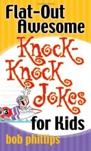 Cover art for Flat-Out Awesome Knock-Knock Jokes for Kids