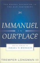 Cover art for Immanuel in Our Place: Seeing Christ in Israel's Worship (The Gospel According to the Old Testament)