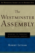 Cover art for The Westminster Assembly: Reading Its Theology in Historical Context (Westminster Assembly and the Reformed Faith)