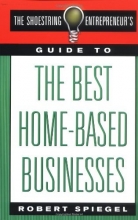 Cover art for The Shoestring Entrepreneur's Guide to the Best Home-Based Businesses