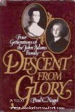 Cover art for Descent from Glory: Four Generations of the John Adams Family