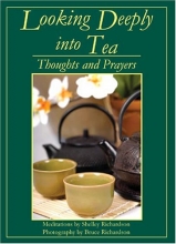 Cover art for Looking Deeply into Tea