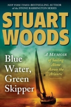 Cover art for Blue Water, Green Skipper: A Memoir of Sailing Alone Across the Atlantic