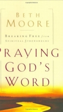 Cover art for Praying God's Word: Breaking Free From Spiritual Strongholds