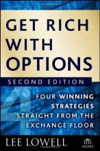 Cover art for Get Rich with Options: Four Winning Strategies Straight from the Exchange Floor