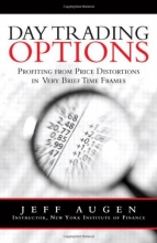 Cover art for Day Trading Options: Profiting from Price Distortions in Very Brief Time Frames