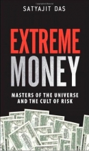 Cover art for Extreme Money: Masters of the Universe and the Cult of Risk