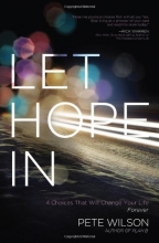 Cover art for Let Hope in: 4 Choices That Will Change Your Life Forever