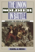 Cover art for The Union Soldier in Battle: Enduring the Ordeal of Combat