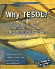 Cover art for Why TESOL?  Theories and Issues in Teaching English to Speakers of Other Languages in K-12 Classrooms