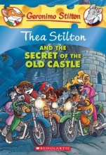 Cover art for Thea Stilton and the Secret of the Old Castle: A Geronimo Stilton Adventure