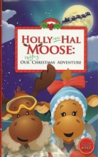 Cover art for Holly and Hal Moose: Our uplifting Christmas Adventure