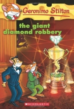 Cover art for The Giant Diamond Robbery (Geronimo Stilton, No. 44)