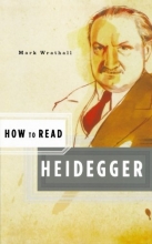 Cover art for How to Read Heidegger (How to Read)