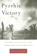 Cover art for Pyrrhic Victory: French Strategy and Operations in the Great War