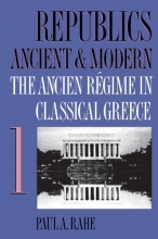 Cover art for Republics Ancient & Modern, Vol. 1: The Ancien Rgime in Classical Greece