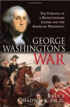 Cover art for George Washington's War: The Forging of a Revolutionary Leader and the American Presidency