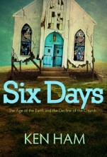 Cover art for Six Days: The Age of the Earth and the Decline of the Church