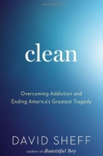 Cover art for Clean: Overcoming Addiction and Ending Americas Greatest Tragedy