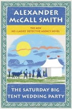 Cover art for The Saturday Big Tent Wedding Party: The New No. 1 Ladies' Detective Agency Novel