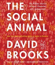 Cover art for The Social Animal: The Hidden Sources of Love, Character, and Achievement
