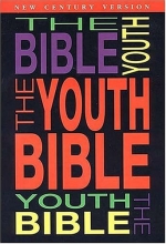 Cover art for The Youth Bible An Ncv Resource That Teens Will Turn To For Guidance And Inspiration
