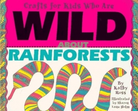 Cover art for Crafts for Kids Who Are Wild About Rainforests