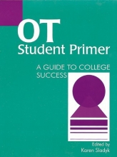 Cover art for OT Student Primer: A Guide to College Success