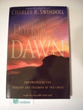 Cover art for The Darkness and the Dawn: Empowered by the Tragedy and Triumph of the Cross