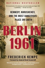 Cover art for Berlin 1961: Kennedy, Khrushchev, and the Most Dangerous Place on Earth