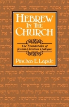Cover art for Hebrew in the Church: The Foundations of Jewish-Christian Dialogue