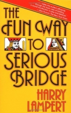 Cover art for The Fun Way to Serious Bridge