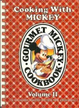 Cover art for Cooking with Mickey (Gourmet Mickey Cookbook) Volume II: The Most Requested Recipes from Walt Disney World and Disneyland