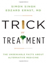 Cover art for Trick or Treatment: The Undeniable Facts about Alternative Medicine