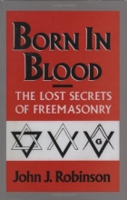 Cover art for Born in Blood: The Lost Secrets of Freemasonry