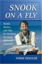 Cover art for Snook on a Fly: Tackle, Tactics, and Tips for Catching the Great Saltwater Gamefish