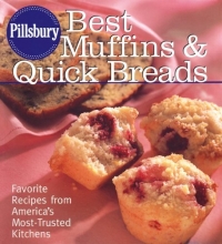 Cover art for Pillsbury Best Muffins and Quick Breads Cookbook: Favorite Recipes from America's Most-Trusted Kitchen