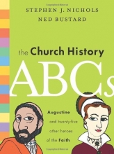 Cover art for The Church History ABCs: Augustine and 25 Other Heroes of the Faith