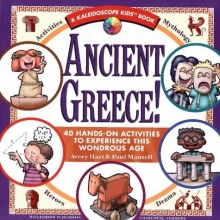 Cover art for Ancient Greece!: 40 Hands-On Activities to Experience This Wondrous Age (Kaleidoscope Kids Books)