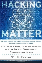 Cover art for Hacking Matter: Levitating Chairs, Quantum Mirages, and the Infinite Weirdness of Programmable Atoms