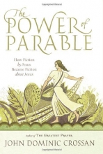Cover art for The Power of Parable: How Fiction by Jesus Became Fiction about Jesus