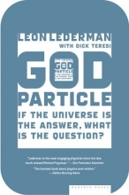 Cover art for The God Particle: If the Universe Is the Answer, What Is the Question?