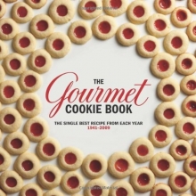 Cover art for The Gourmet Cookie Book: The Single Best Recipe from Each Year 1941-2009