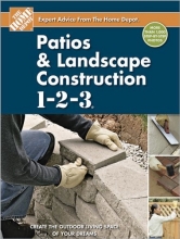 Cover art for Patios and Landscape Construction 1-2-3 (Home Depot 1-2-3)