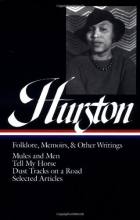 Cover art for Zora Neale Hurston : Folklore, Memoirs, and Other Writings : Mules and Men, Tell My Horse, Dust Tracks on a Road, Selected Articles (The Library of America, 75)